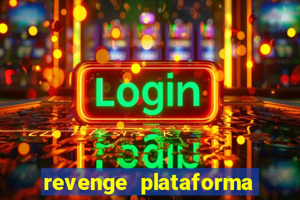 revenge plataforma de jogos